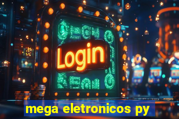 mega eletronicos py